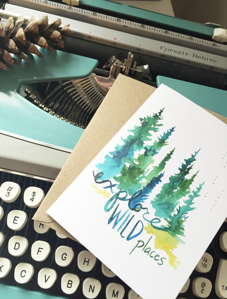 Explore Wild Places - Greeting Card